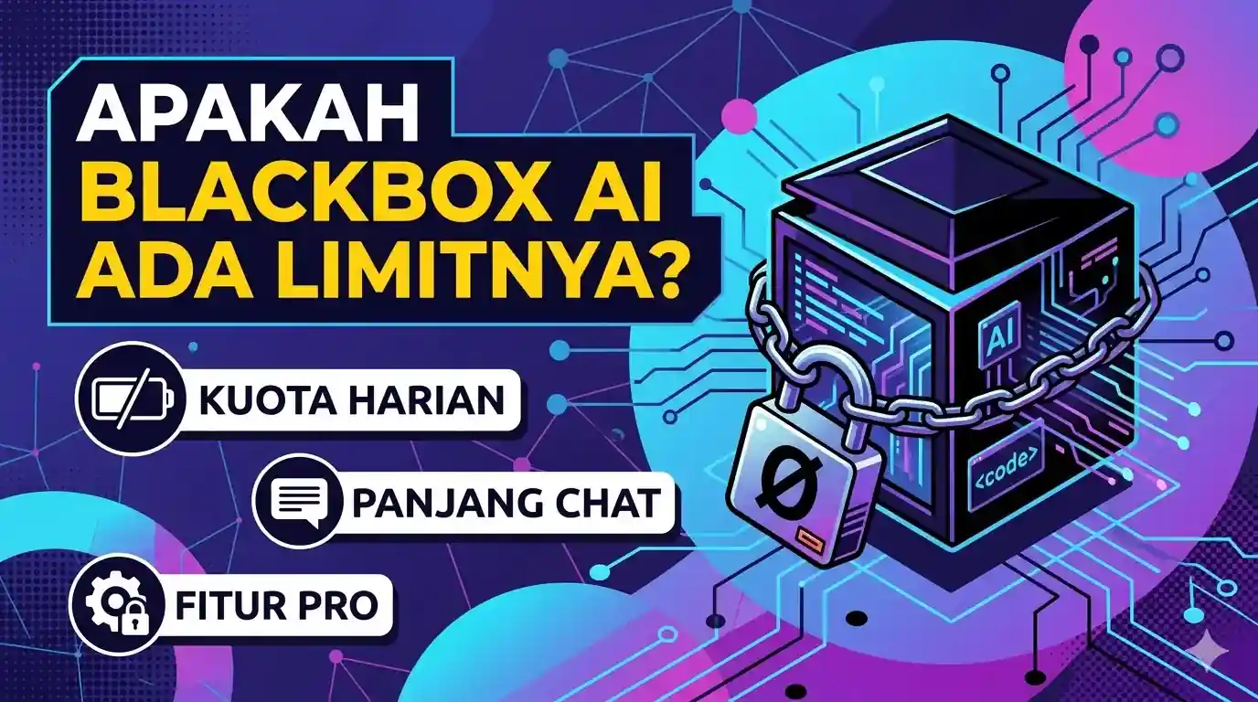 Apakah Blackbox Ai ada limitnya ? berikut penjelasnya 
