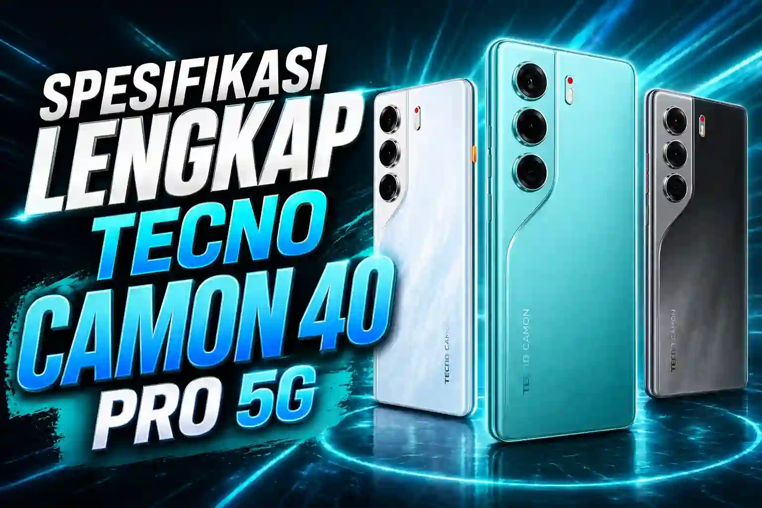 Tecno Camon 40 Pro 5G: Spesifikasi, Harga & Review 2026